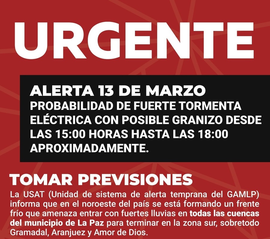 Alcaldía de La Paz alerta de tormentas eléctricas y granizo entre las 15h00 y las 18h00, pide a la población tomar recaudos