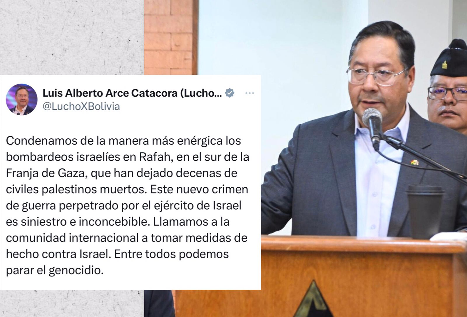 Arce condena ataques en Rafah y llama a la comunidad internacional a “tomar medidas de hecho contra Israel”